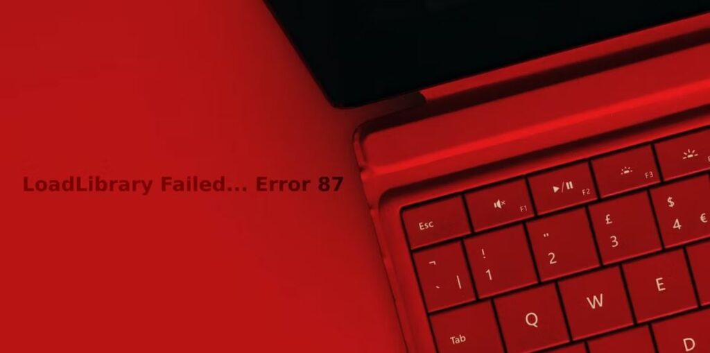 رفع LoadLibrary Failed With Error 87: Parameter Is Incorrect در ویندوز
