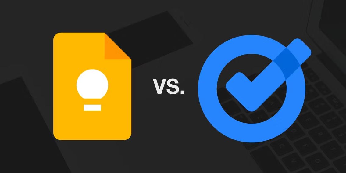 مقایسه Google Keep با Google Tasks